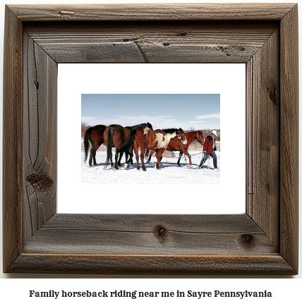 family horseback riding near me in Sayre, Pennsylvania